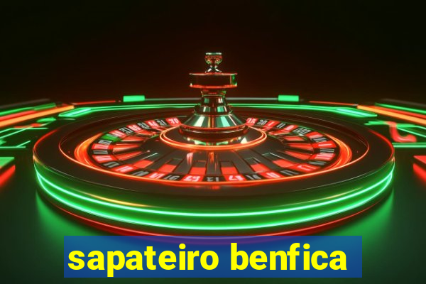 sapateiro benfica